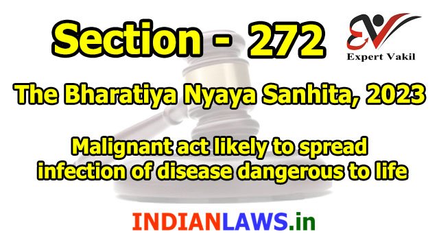 BNS Section 272 – Malignant act likely to spread infection of disease dangerous to life BNS Section 272 – Malignant act likely to spread infection of disease dangerous to life