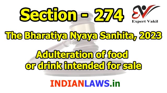 BNS Section 274 – Adulteration of food or drink intended for sale BNS Section 274 – Adulteration of food or drink intended for sale